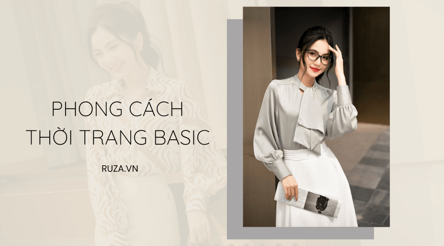 Basic là gì? Tìm hiểu về phong cách thời trang basic 1 Basic là gì? Phong cách thời trang basic