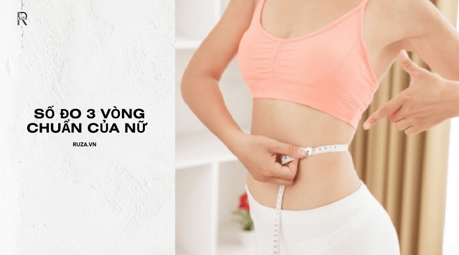 Số đo 3 vòng chuẩn của nữ