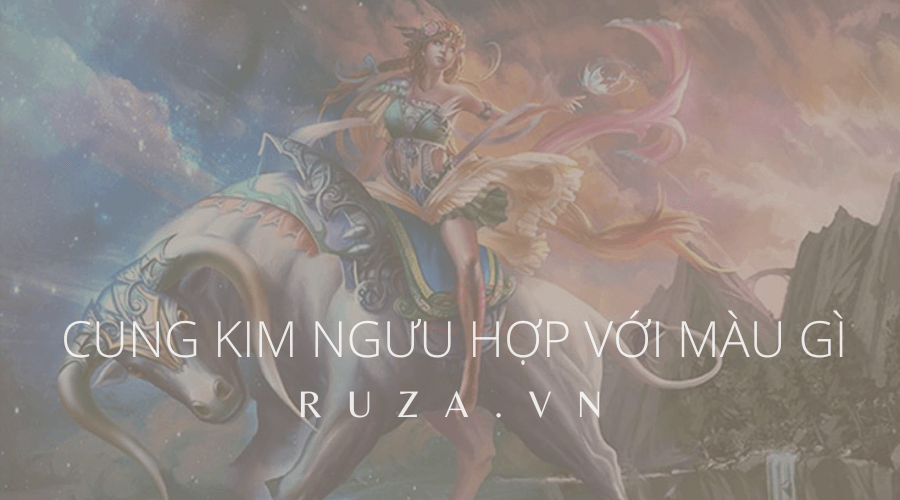Cung Kim Ngưu Hợp Màu Gì? Các Màu Sắc May Mắn Cho Kim Ngưu 1 Cung kim ngưu hợp với màu gì