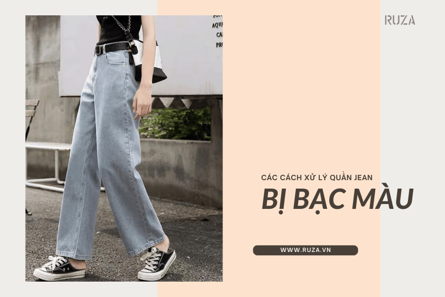 Cách xử lý quần jean bị bạc màu