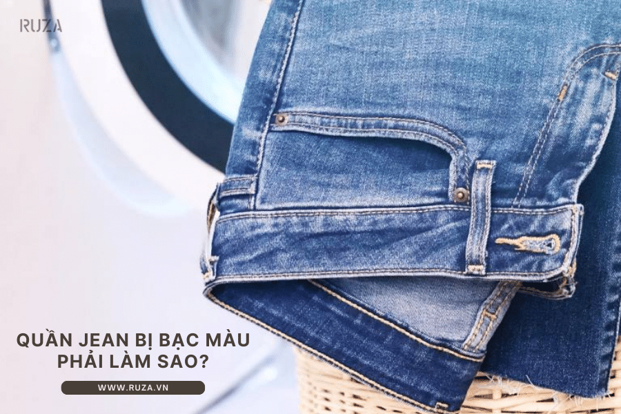Quần jean bị bạc màu phải làm như thế nào?