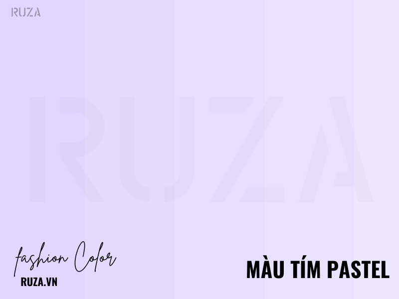 Màu Tím Pastel Phối Với Màu Gì? Cách Phối Đồ Màu Tím Pastel 3 Màu tím pastel là màu gì?