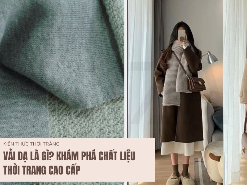 Vải Dạ Là Gì? Khám Phá Chất Liệu Thời Trang Cao Cấp 1 Vải dạ là gì?