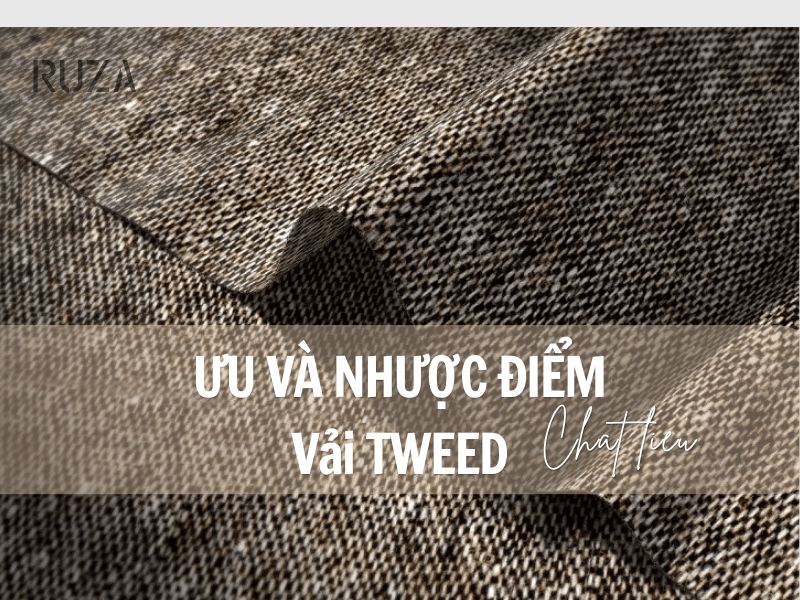 Ưu nhược điểm của vải Tweed
