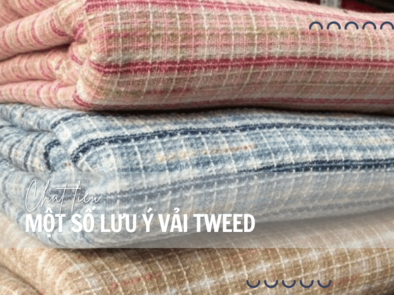 Các lưu ý khi sử dụng vải Tweed