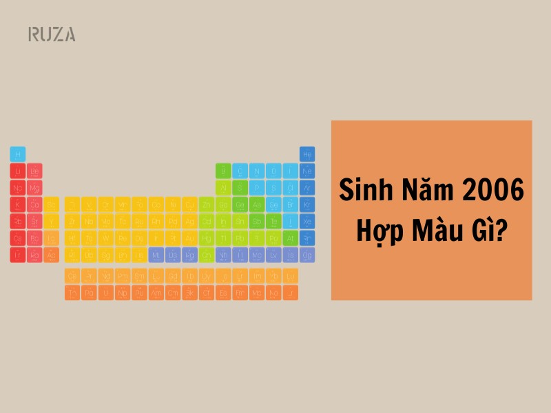Người sinh năm 2006 hợp màu gì?