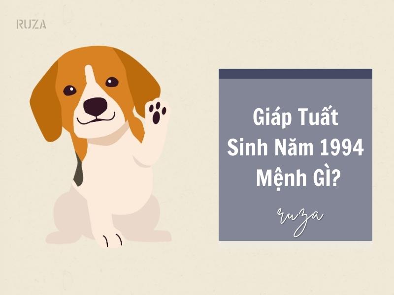 Tuổi Giáp Tuất 1994 Mệnh Gì? Hợp Với Tuổi Gì, Hợp Màu Gì? 1 Sinh năm 1994 mệnh gì?