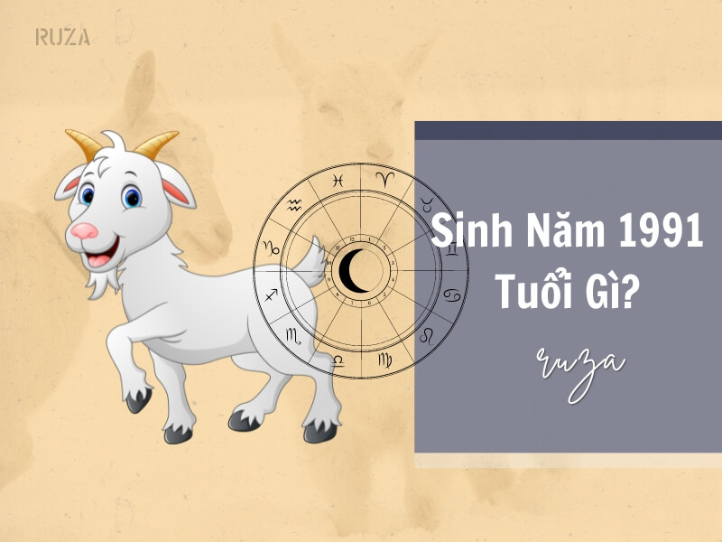 Tuổi Tân Mùi 1991 Mệnh Gì? Hợp Với Tuổi Gì, Hợp Màu Gì? 3 Sinh năm 1991 tuổi gì?