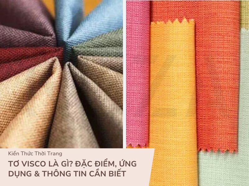 Tơ Visco Là Gì? Đặc Điểm, Ứng Dụng & Thông Tin Cần Biết 1 Vải tơ Visco là gì?