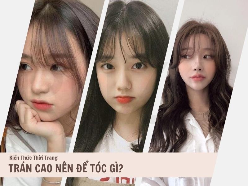 Trán Cao Nên Để Tóc Gì? 5 Kiểu Tóc Đẹp Nhất Cho Chị Em 1 Trán cao nên để tóc gì?