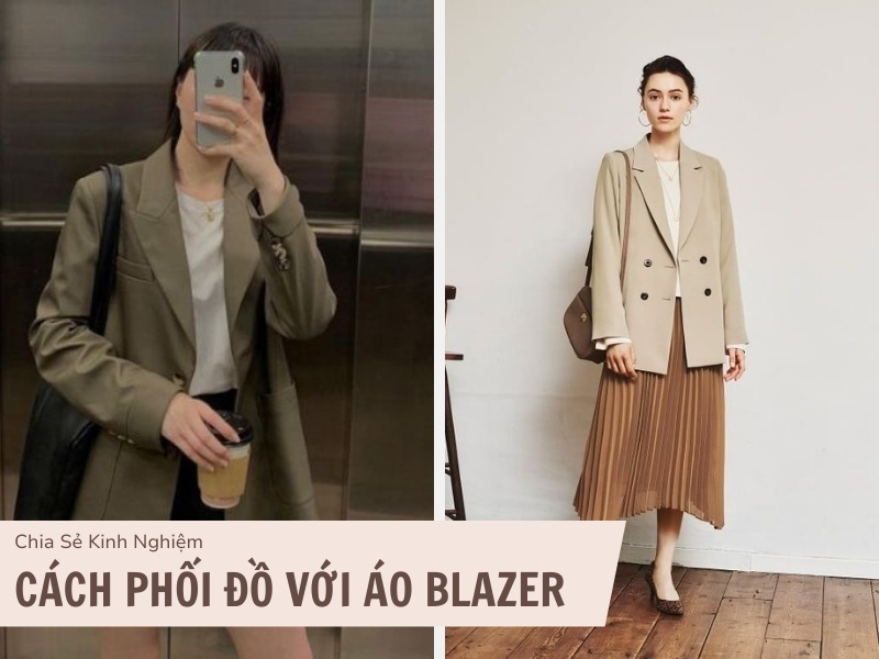 Cách phối đồ với áo blazer