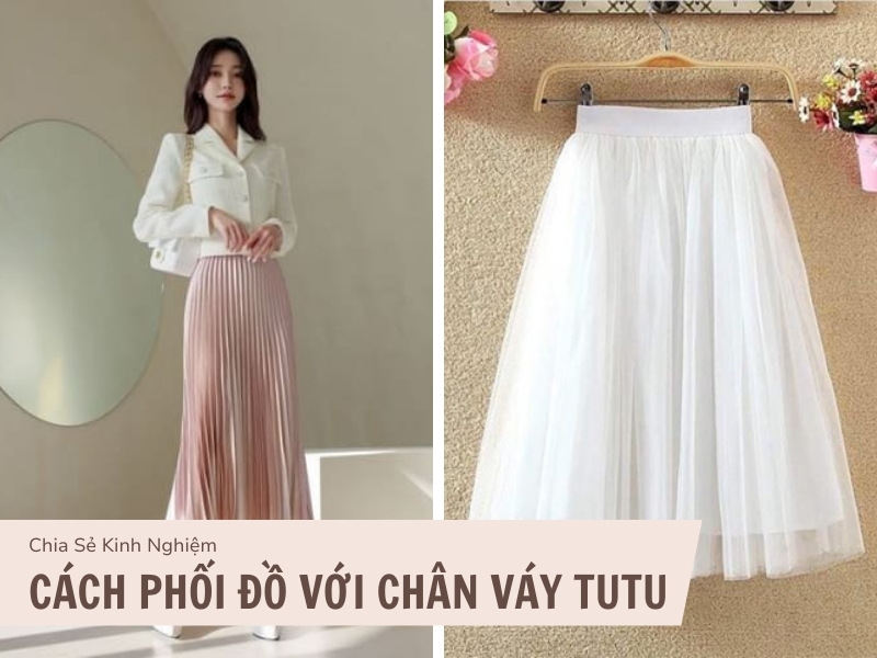 20+ Cách Phối Đồ Với Chân Váy Tutu Đẹp, Dễ Thương 1 Cách phối đồ với chân váy tutu