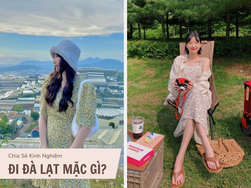 Đi Đà Lạt Mặc Gì? Các Cách Mix & Match Thật Nổi Bật 1 Đi đà lạt mặc gì?