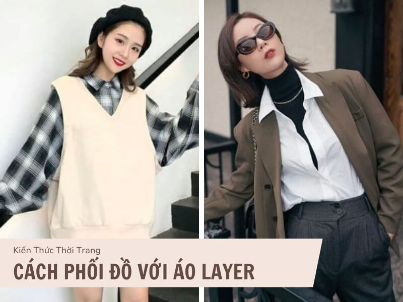 Áo Layer Là Gì? Cách Phối Đồ Thời Trang Với Phong Cách Layer 1 Cách phối đồ với áo layer