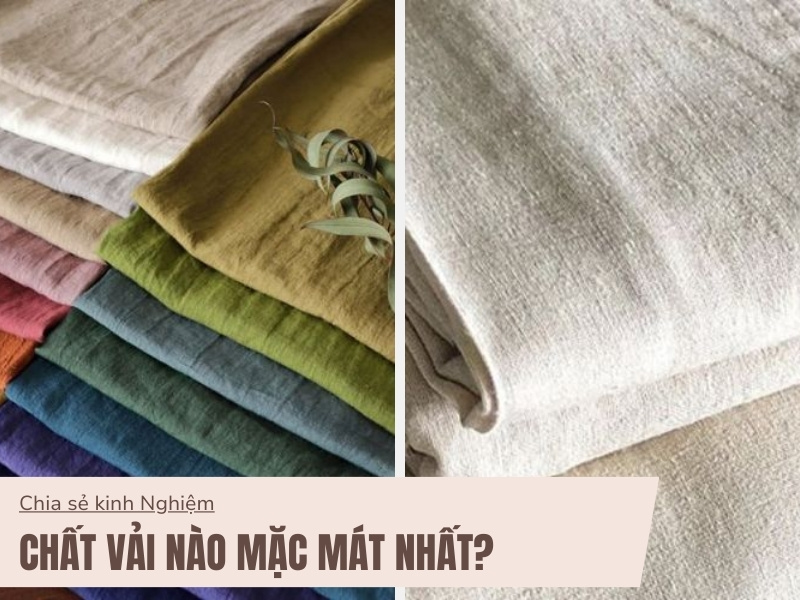 Chất Vải Nào Mặc Mát Nhất? 10+ Loại Vải Thoải Mái Mùa Hè 1 Chất vải nào mặc mát nhất?