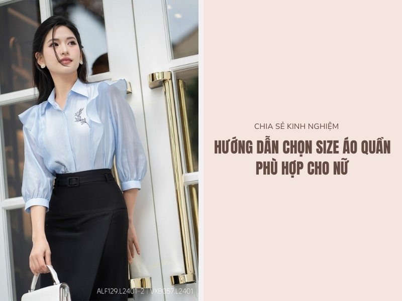 Hướng Dẫn Chọn Size Áo Quần Phù Hợp Cho Nữ 1 Chọn size quần áo cho nữ