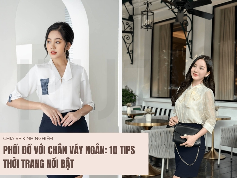 Bí Kíp Phối Đồ Với Chân Váy Ngắn: 10 Tips Cuốn Hút 1 Cách phối đồ với chân váy ngắn