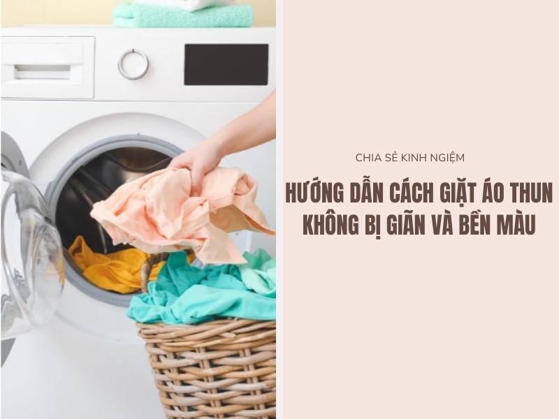 Hướng Dẫn Cách Giặt Áo Thun Không Bị Giãn Và Bền Màu 1 Cách Giặt Áo Thun Không Bị Giãn