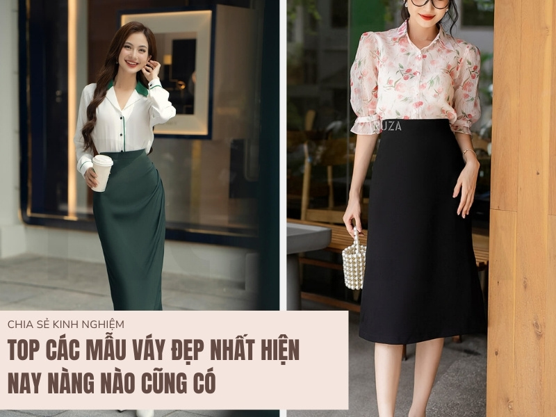 Top Các Mẫu Váy Đẹp Nhất Hiện Nay Nàng Nào Cũng Có 1 Các Mẫu Váy Đẹp Nhất Hiện Nay