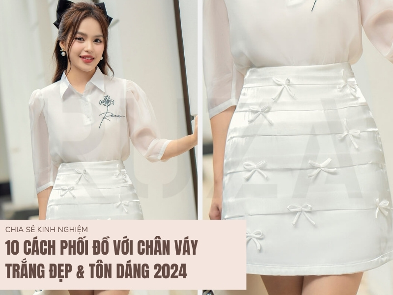 10 Cách Phối Đồ Với Chân Váy Trắng Đẹp & Tôn Dáng 2024 1 Cách Phối Đồ Với Chân Váy Trắng