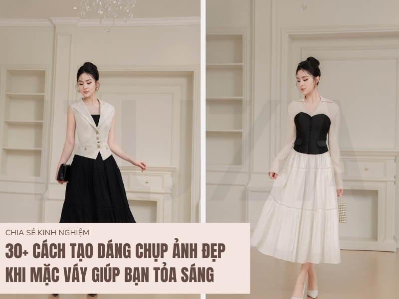 30+ Cách Tạo Dáng Chụp Ảnh Đẹp Khi Mặc Váy Giúp Bạn Tỏa Sáng 1 Caach tạo dáng chụp ảnh đẹp khi mặc váy