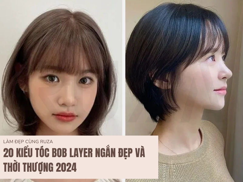 20 Kiểu Tóc Bob Layer Ngắn Đẹp và Thời Thượng 2024 1 Tóc bob layer kiểu ngắn