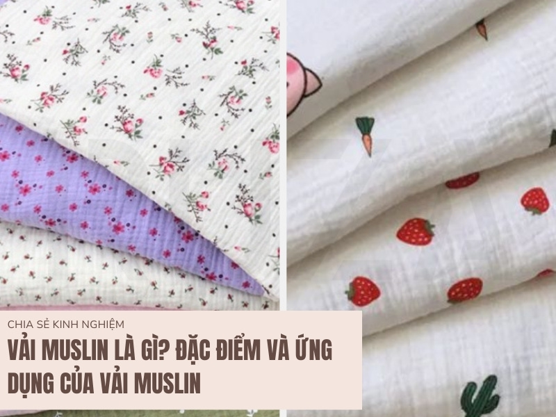 Vải Muslin Là Gì? Đặc Điểm và Ứng Dụng Của Vải Muslin 1 Vải muslin là gì?