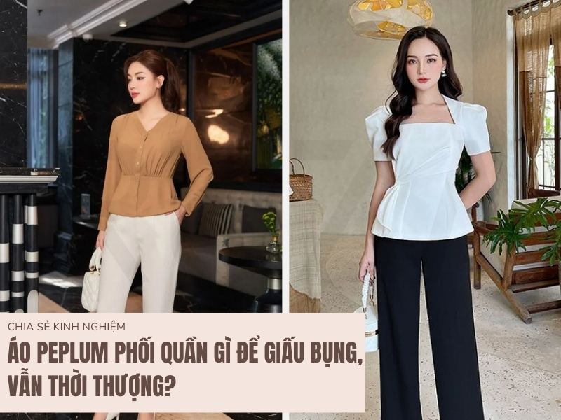Áo Peplum phối quần gì?