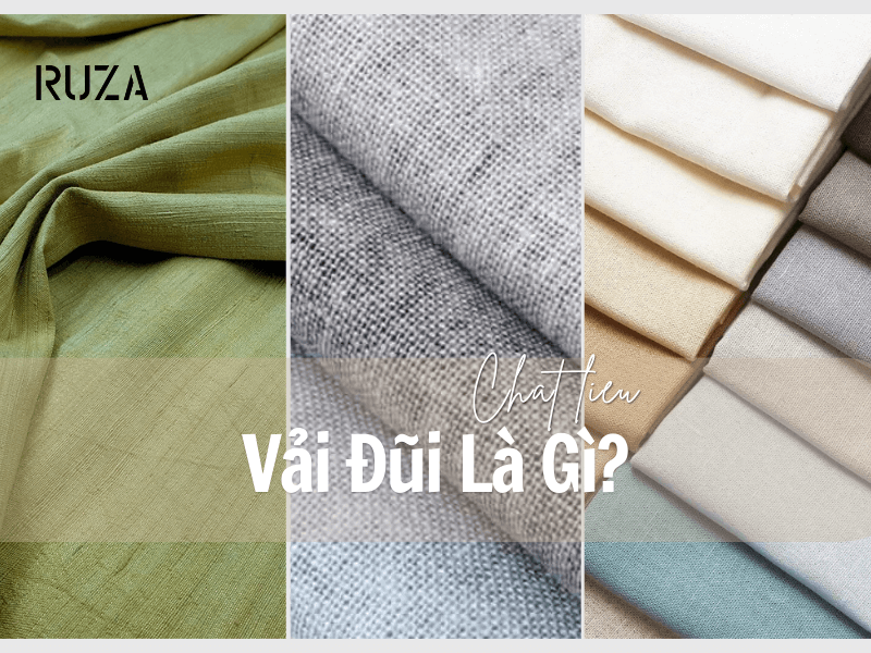 Vải Đũi Là Gì? Tính Năng và Lợi Ích Của Vải Đũi 3 Vãi đũi là gì?